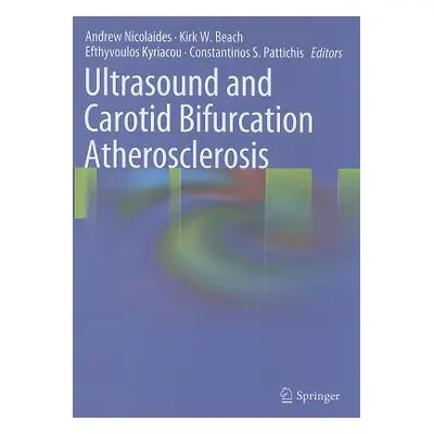 "Ultrasound and Carotid Bifurcation Atherosclerosis" - "" ("Nicolaides Andrew")(Pevná vazba)