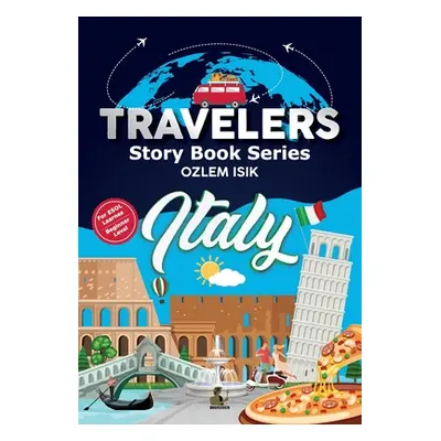 "Italy - Travelers Story Book Series" - "" ("Isik Ozlem")(Paperback)