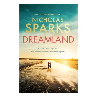 "Dreamland" - "From the author of the global bestseller, The Notebook" ("Sparks Nicholas")(Paper