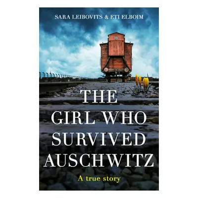 "The Girl Who Survived Auschwitz" - "" ("Elboim Eti")(Paperback)