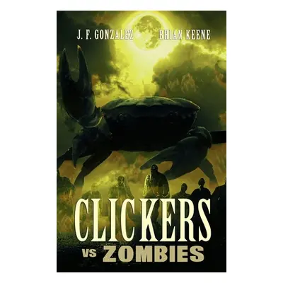 "Clickers vs. Zombies" - "" ("Keene Brian")(Paperback)