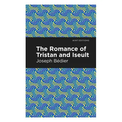 "The Romance of Tristan and Iseult" - "" ("Bedier Joseph")(Paperback)