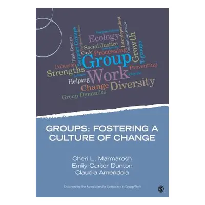 "Groups: Fostering a Culture of Change" - "" ("Marmarosh Cheri L.")(Paperback)