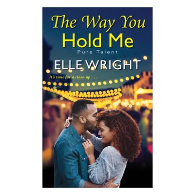 "The Way You Hold Me" - "" ("Wright Elle")(Mass Market Paperbound)