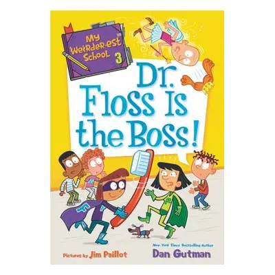 "My Weirder-est School: Dr. Floss Is the Boss!" - "" ("Gutman Dan")(Library Binding)