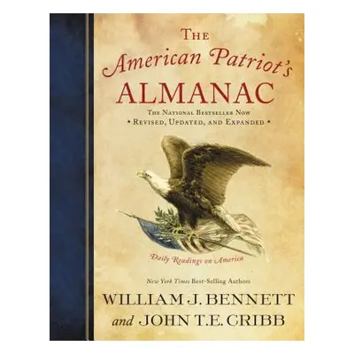 "The American Patriot's Almanac: Daily Readings on America" - "" ("Bennett William J.")(Paperbac