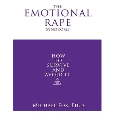 "The Emotional Rape Syndrome" - "" ("Fox Michael")(Paperback)