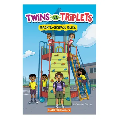 "Twins vs. Triplets #1: Back-To-School Blitz" - "" ("Torres Jennifer")(Pevná vazba)