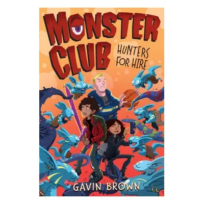 "Monster Club: Hunters for Hire" - "" ("Brown Gavin")(Pevná vazba)