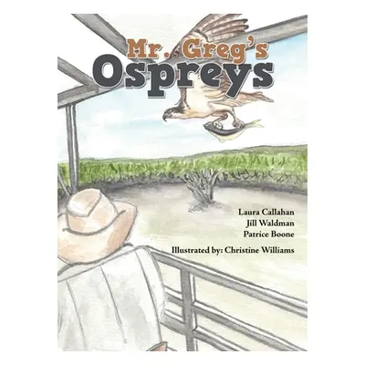 "Mr. Greg's Ospreys" - "" ("Callahan Laura")(Pevná vazba)