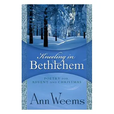 "Kneeling in Bethlehem" - "" ("Weems Ann")(Paperback)