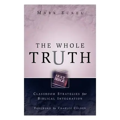 "The Whole Truth" - "" ("Eckel Mark")(Paperback)