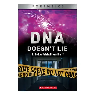 "DNA Doesn't Lie (Xbooks): Is the Real Criminal Behind Bars?" - "" ("Prokos Anna")(Paperback)