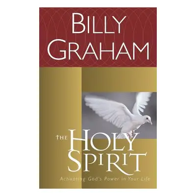 "The Holy Spirit: Activating God's Power in Your Life" - "" ("Graham Billy")(Paperback)