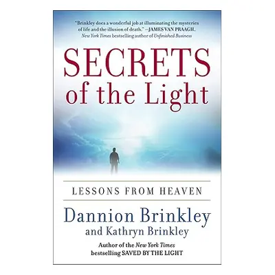 "Secrets of the Light: Lessons from Heaven" - "" ("Brinkley Dannion")(Paperback)