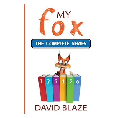 "My Fox: The Complete Series" - "" ("Blaze David")(Paperback)