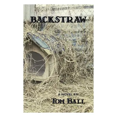 "Backstraw" - "" ("Ball Tom")(Paperback)