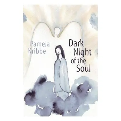 "Dark Night of the Soul" - "" ("Kribbe Pamela")(Paperback)