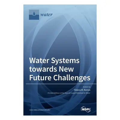 "Water Systems towards New Future Challenges" - "" ("Ramos Helena M.")(Pevná vazba)