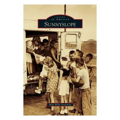 "Sunnyslope" - "" ("Grandrud Reba Wells")(Pevná vazba)