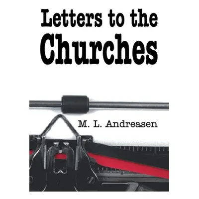 "Letters to the Churches" - "" ("Andreasen M. L.")(Paperback)