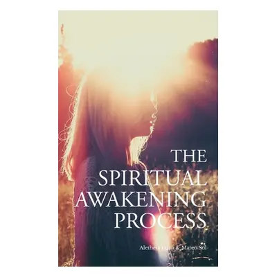 "The Spiritual Awakening Process" - "" ("Luna Aletheia")(Paperback)