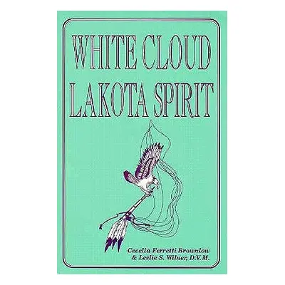 "White Cloud, Lakota Spirit: An Interpretation of Native American Shamanism" - "" ("Brownlow Cec