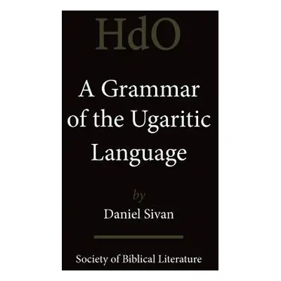 "A Grammar of the Ugaritic Language: Second Impression with Corrections" - "" ("Sivan Daniel")(P