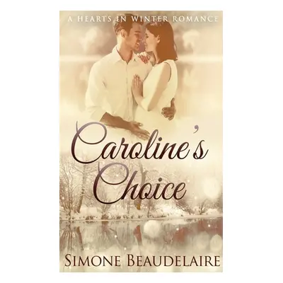 "Caroline's Choice" - "" ("Beaudelaire Simone")(Paperback)