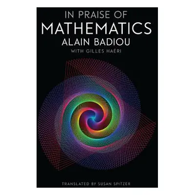 "In Praise of Mathematics" - "" ("Badiou Alain")(Paperback)