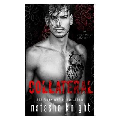 "Collateral: an Arranged Marriage Mafia Romance" - "" ("Knight Natasha")(Paperback)