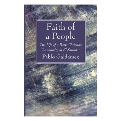 "Faith of a People" - "" ("Galdmez Pablo")(Paperback)