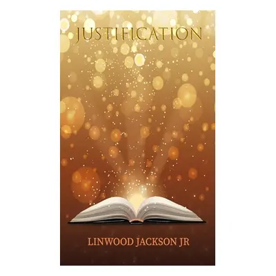 "Justification" - "" ("Jackson Linwood Jr.")(Pevná vazba)