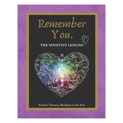 "Remember You. ♡: by Pamela Theresa, Medium in the Raw" - "" ("Theresa Pamela")(Paperback)