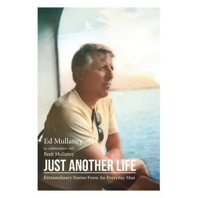 "Just Another Life" - "" ("Mullaney Ed")(Paperback)