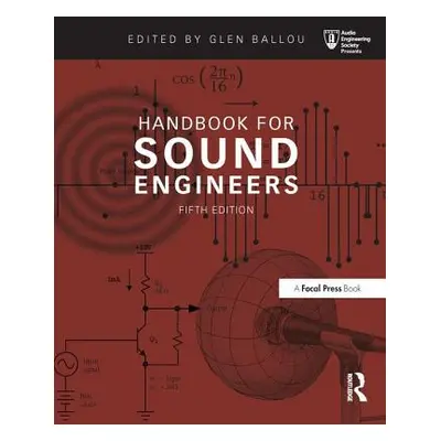 "Handbook for Sound Engineers" - "" ("Ballou Glen")(Pevná vazba)