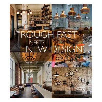 "Rough Past Meets New Design" - "" ("Van Uffelen Chris")(Pevná vazba)