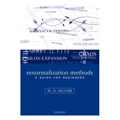 "Renormalization Methods: A Guide for Beginners" - "" ("McComb William David")(Paperback)