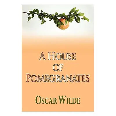 "A House of Pomegranates" - "" ("Wilde Oscar")(Paperback)