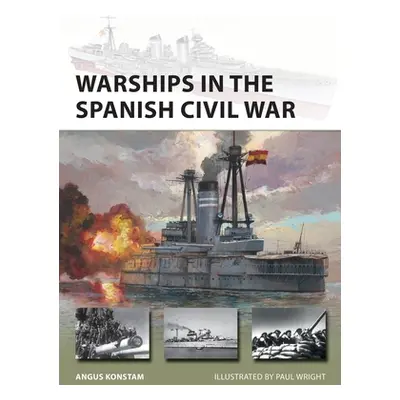 "Warships in the Spanish Civil War" - "" ("Konstam Angus")(Paperback)