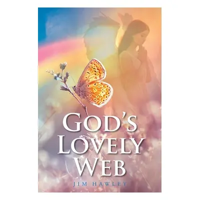 "God's Lovely Web" - "" ("Hawley Jim")(Paperback)