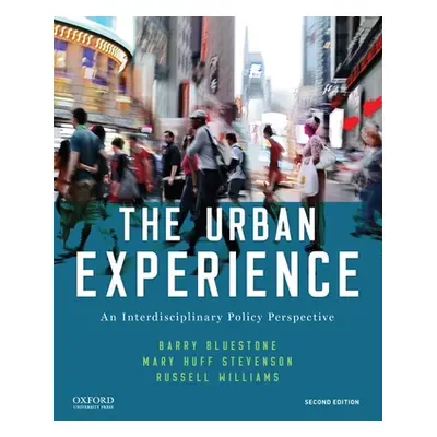 "The Urban Experience: An Interdisciplinary Policy Perspective" - "" ("Bluestone Barry")(Paperba