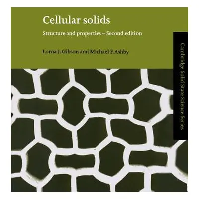 "Cellular Solids: Structure and Properties" - "" ("Gibson Lorna J.")(Paperback)