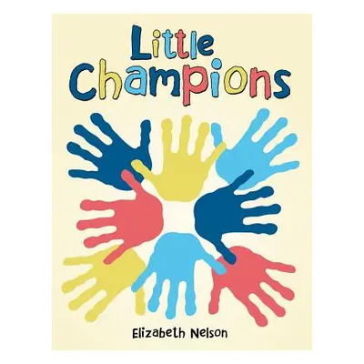 "Little Champions" - "" ("Nelson Elizabeth")(Paperback)