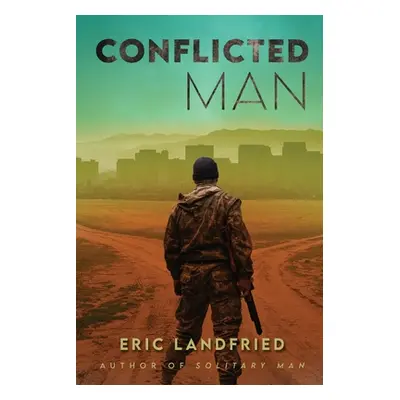 "Conflicted Man" - "" ("Landfried Eric")(Paperback)