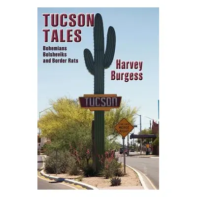 "Tucson Tales" - "" ("Burgess Harvey")(Paperback)