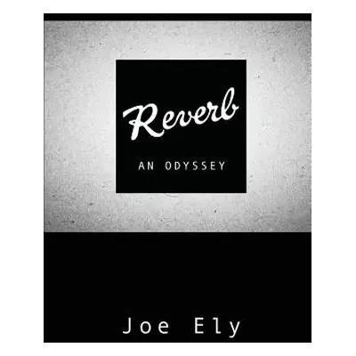 "Reverb" - "" ("Ely Joe")(Paperback)