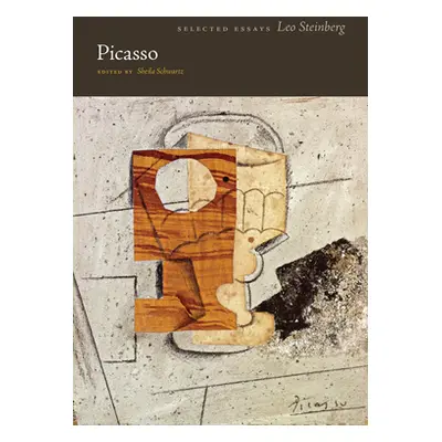 "Picasso: Selected Essays" - "" ("Steinberg Leo")(Pevná vazba)