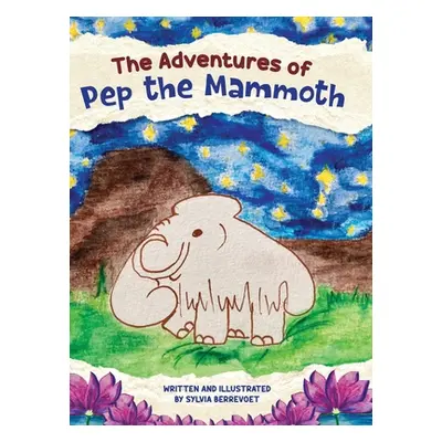 "The Adventures of Pep the Mammoth" - "" ("Berrevoet Sylvia")(Pevná vazba)