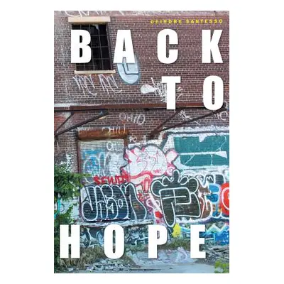 "Back To Hope" - "" ("Santesso Deirdre")(Paperback)